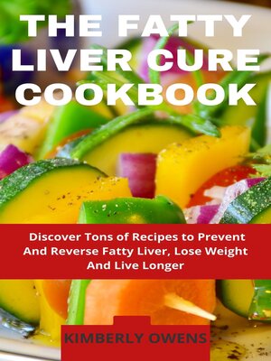 cover image of The Fatty Liver Cure Cookbook